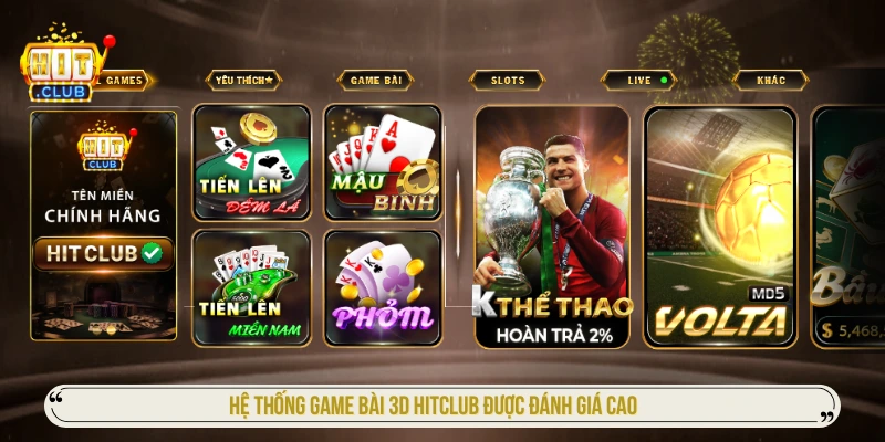 HITCLUB - Cổng Game Hit Club, Tải App & Trang Chủ Mới Nhất Hệ thống game bài 3D HITCLUB được đánh giá cao