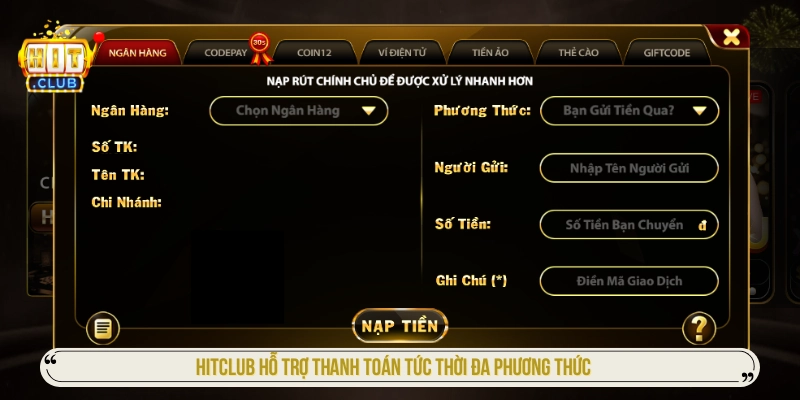HITCLUB - Cổng Game Hit Club, Tải App & Trang Chủ Mới Nhất HITCLUB hỗ trợ thanh toán tức thời đa phương thức