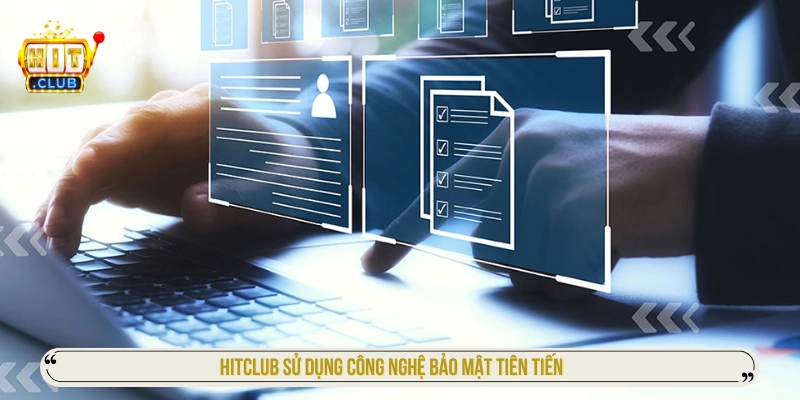 HITCLUB - Cổng Game Hit Club, Tải App & Trang Chủ Mới Nhất HIT CLUB sử dụng công nghệ bảo mật tiên tiến